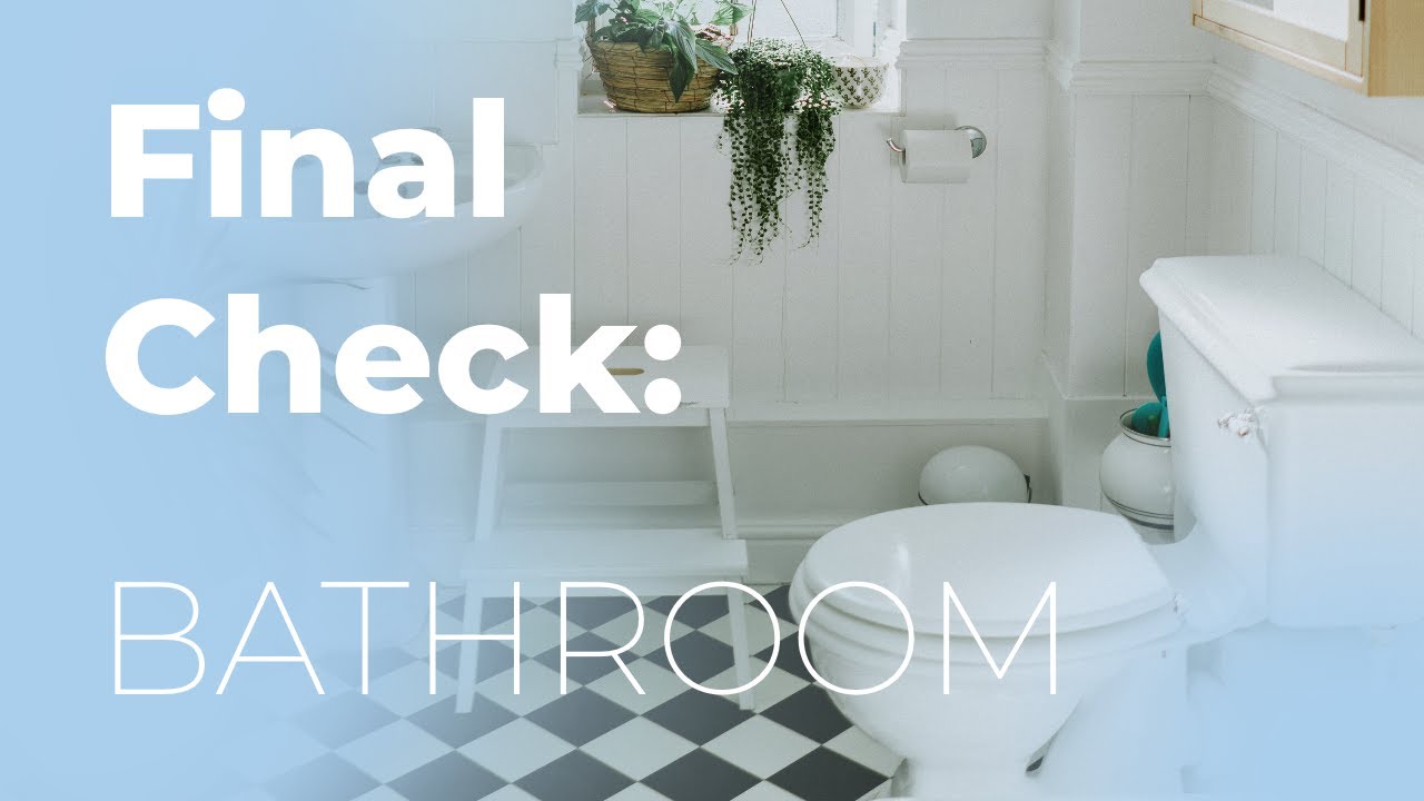 The Bathroom Check!