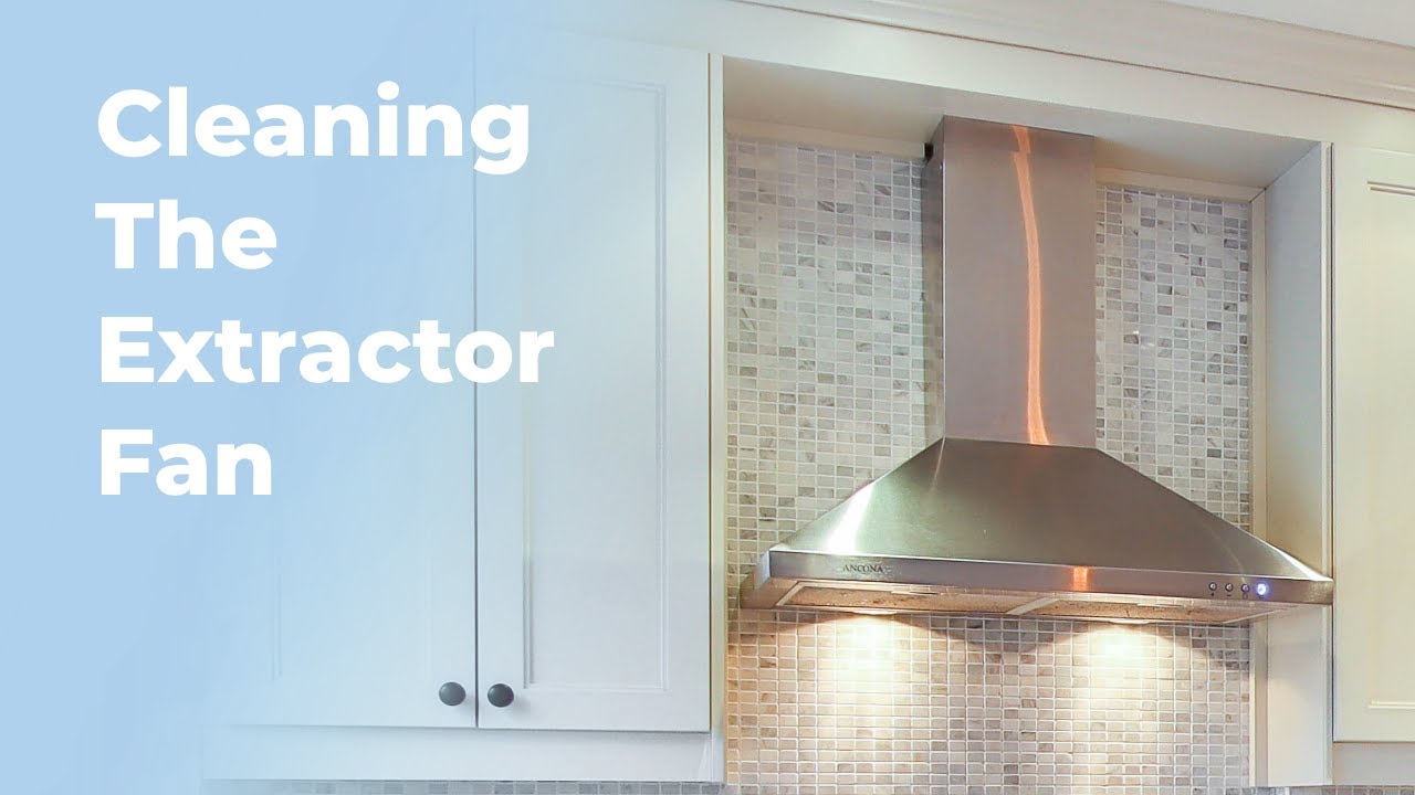 Cleaning Extractor Fan Filters