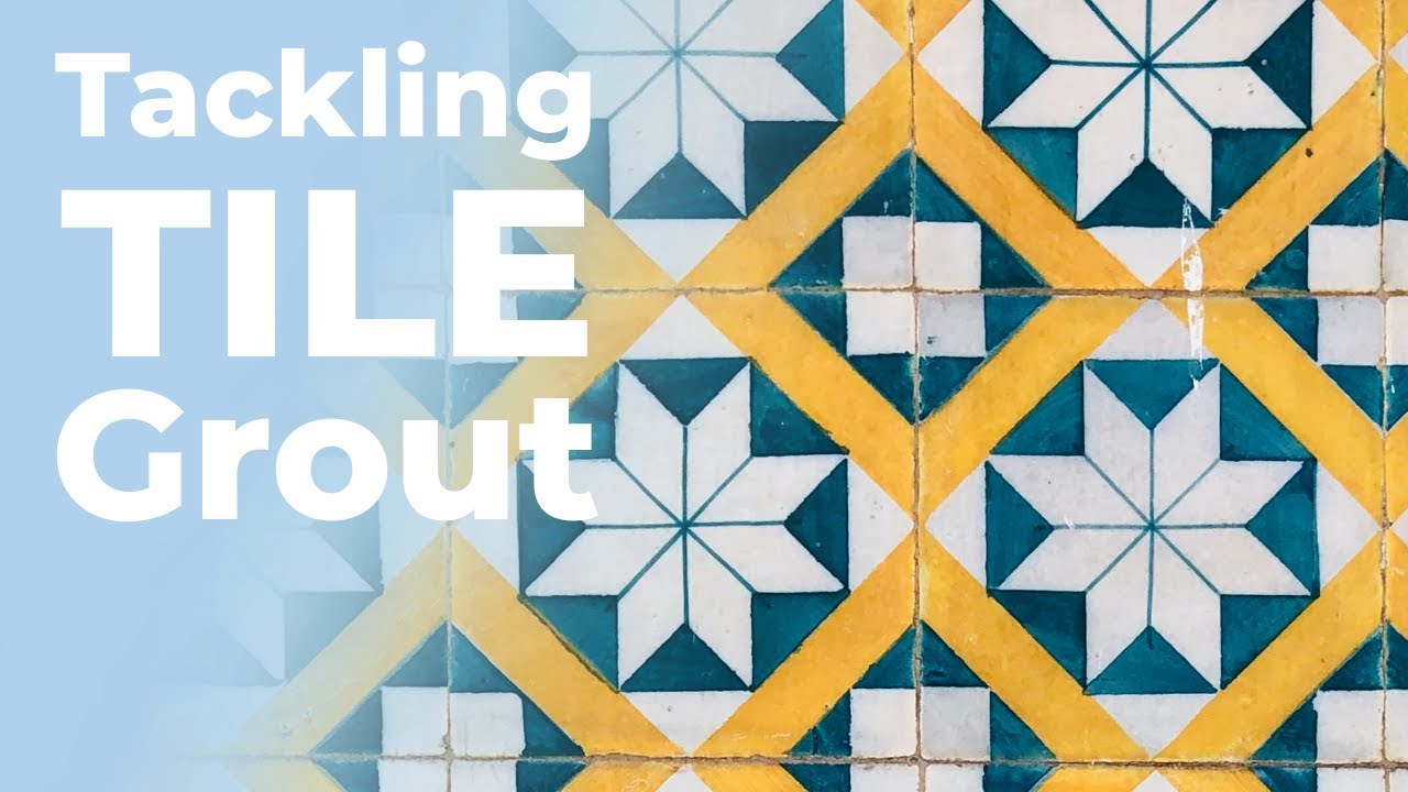 Tackling Tile Grout!
