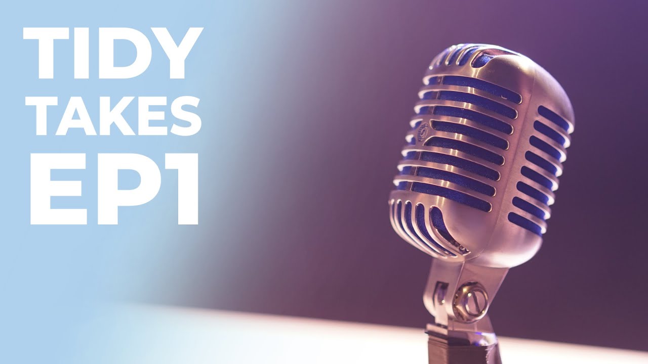 Tidy Takes! Ep1: Housekeeping Opinions!