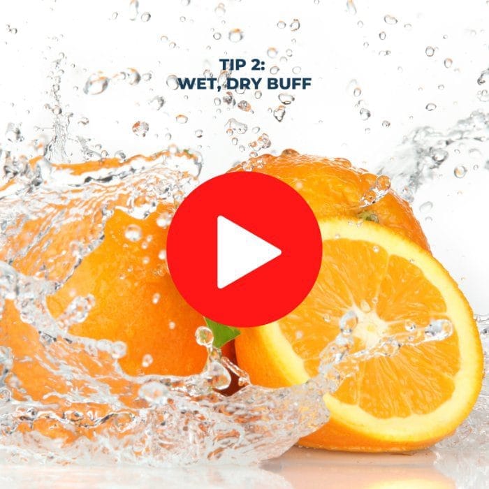 Series 1: Cleaning Tips. Tip 2: WET, DRY, BUFF
