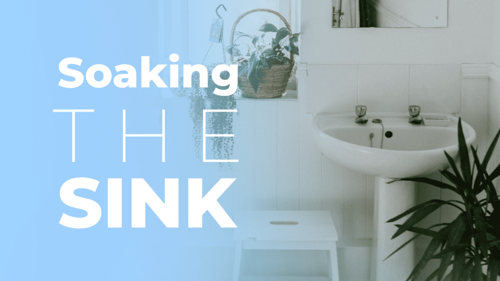 Soaking The Sink!