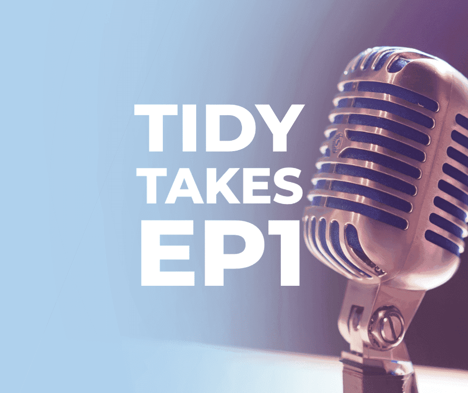 Tidy Takes! Ep1: Housekeeping Opinions!