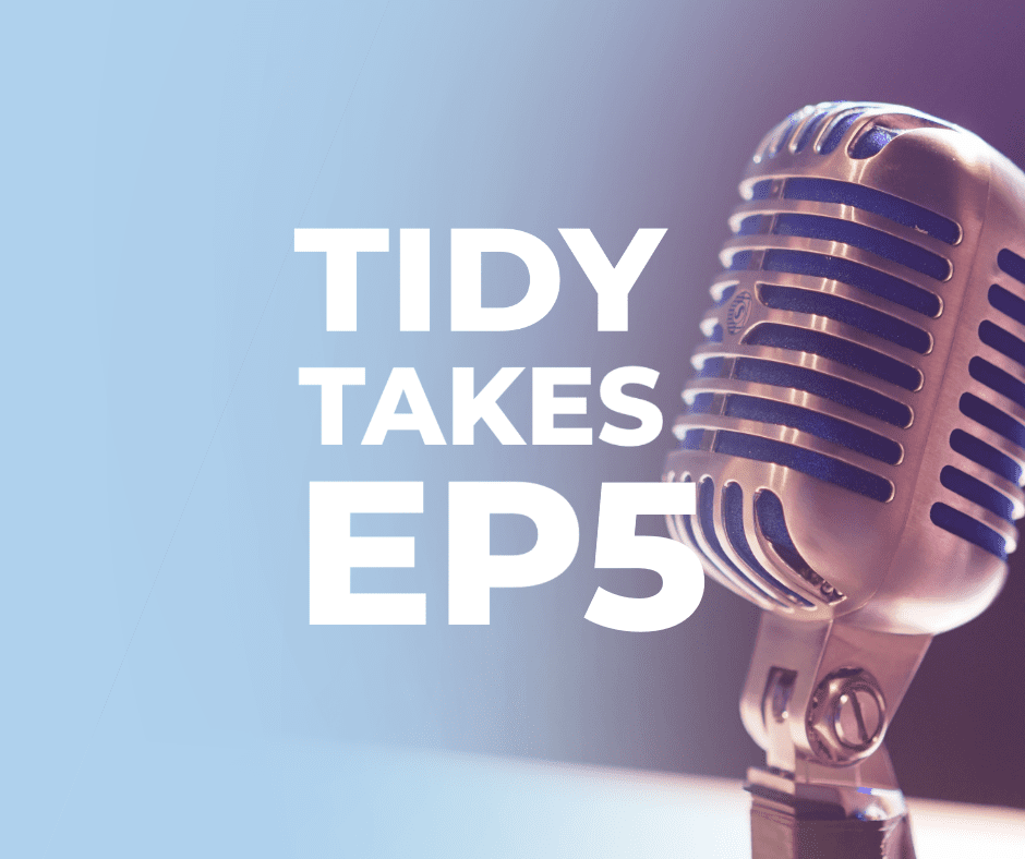 Tidy Takes! Episode 5: Five-Star Coaching!